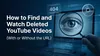 How to Find and Watch Deleted YouTube Videos (With or Without the URL)